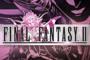 PSP《最终幻想2：周年版.Final Fantasy II》中文版下载